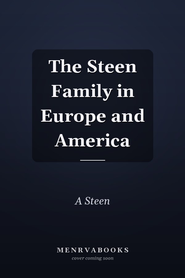 The Steen Family in Europe and America