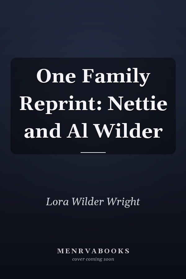 One Family Reprint: Nettie and Al Wilder