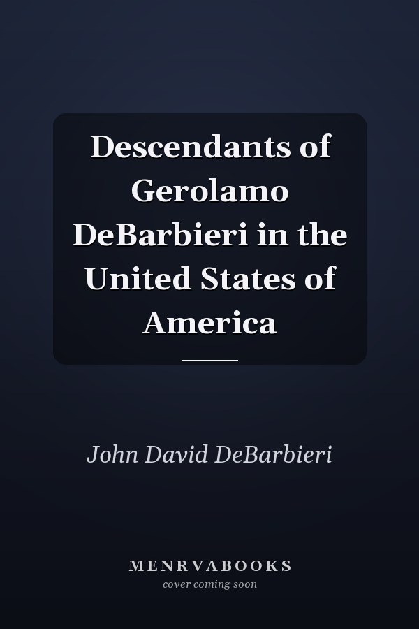 Descendants of Gerolamo DeBarbieri in the United States of America