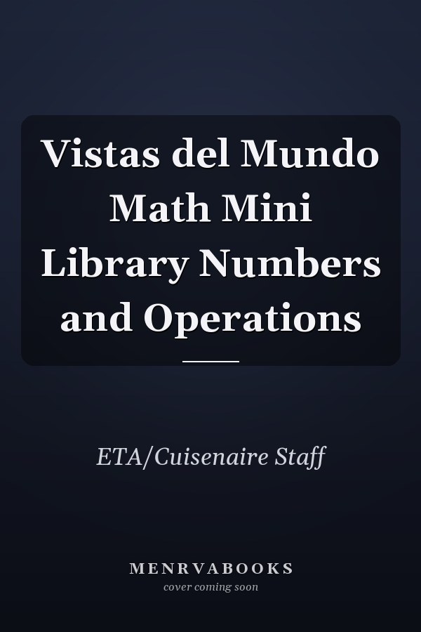Vistas del Mundo Math Mini Library Numbers and Operations