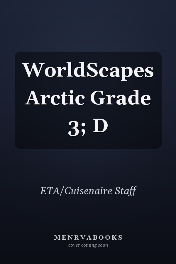 WorldScapes Arctic Grade 3; D
