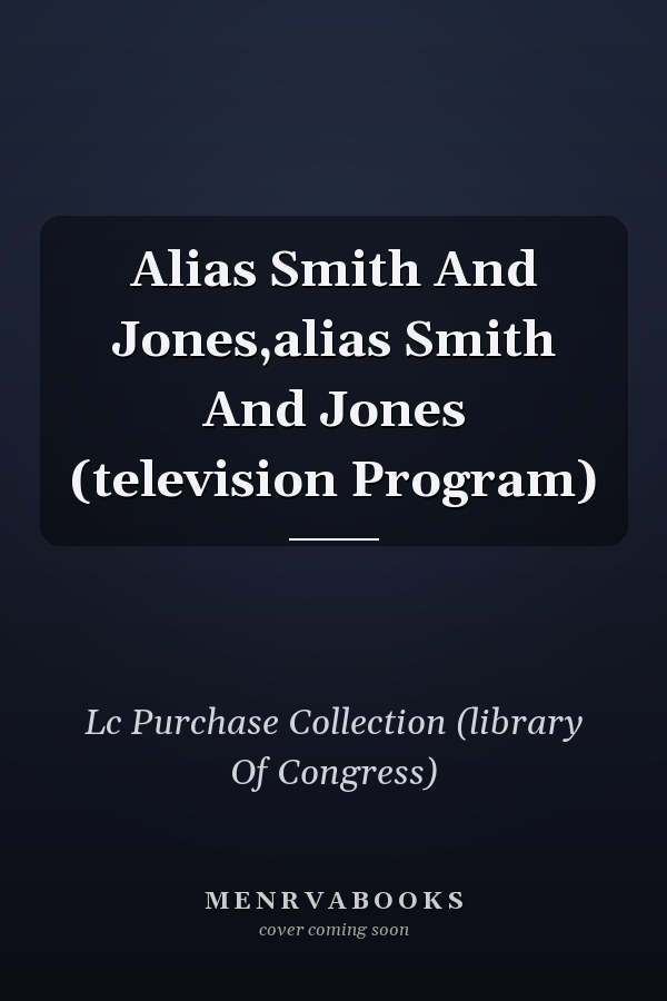 Alias Smith And Jones,alias Smith And Jones (television Program)