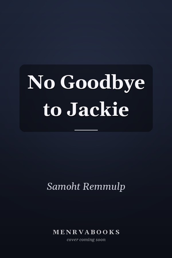 No Goodbye to Jackie