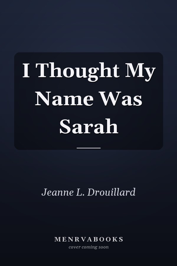 I Thought My Name Was Sarah