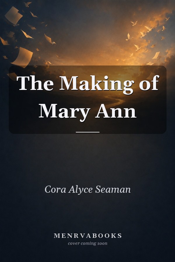 The Making of Mary Ann