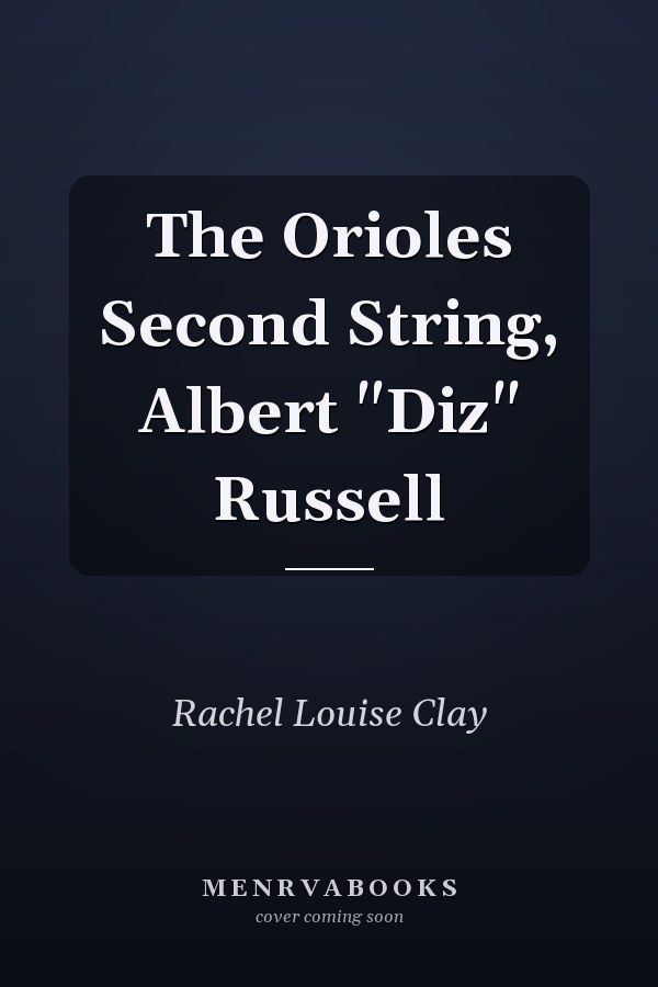 The Orioles Second String, Albert "Diz" Russell