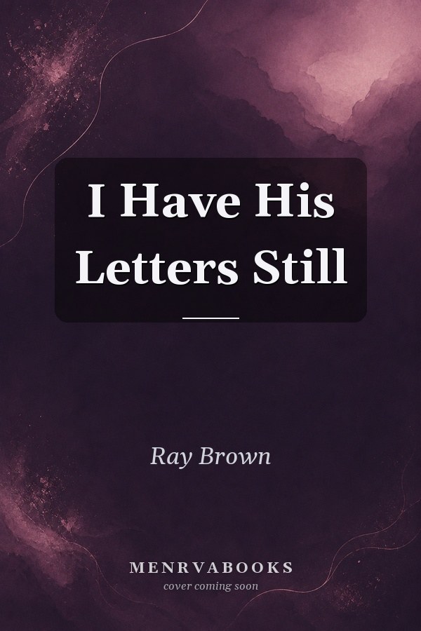 I Have His Letters Still