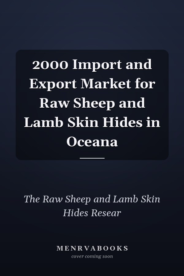 2000 Import and Export Market for Raw Sheep and Lamb Skin Hides in Oceana