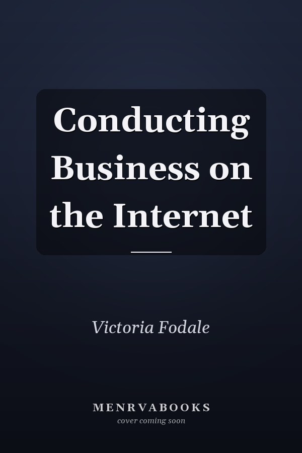 Conducting Business on the Internet