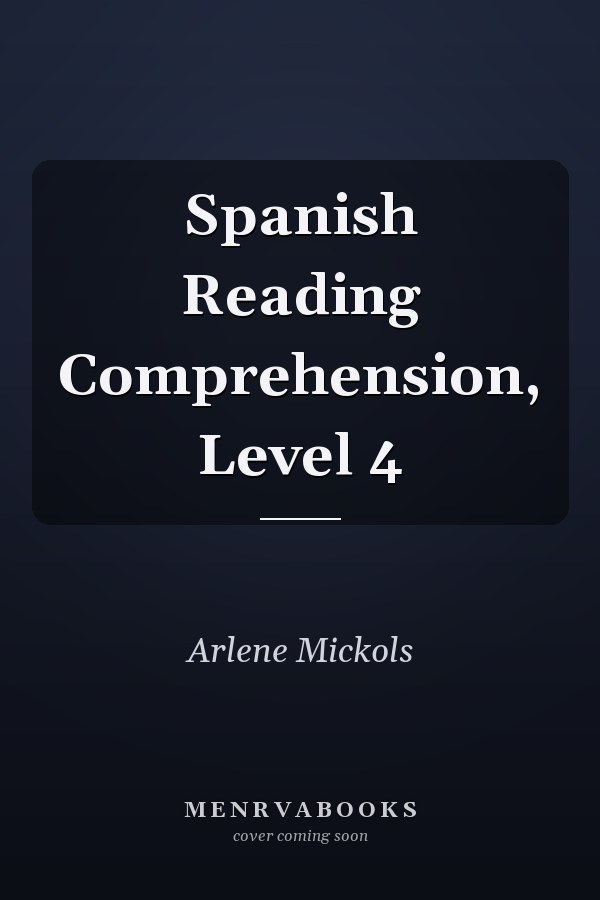 Spanish Reading Comprehension, Level 4