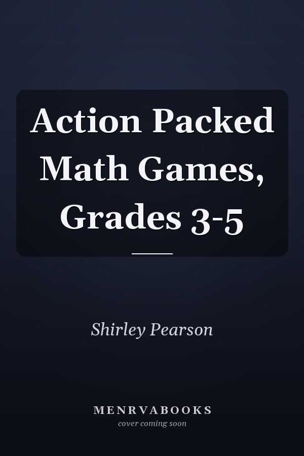 Action Packed Math Games, Grades 3-5