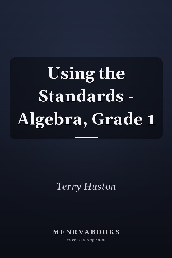 Using the Standards - Algebra, Grade 1