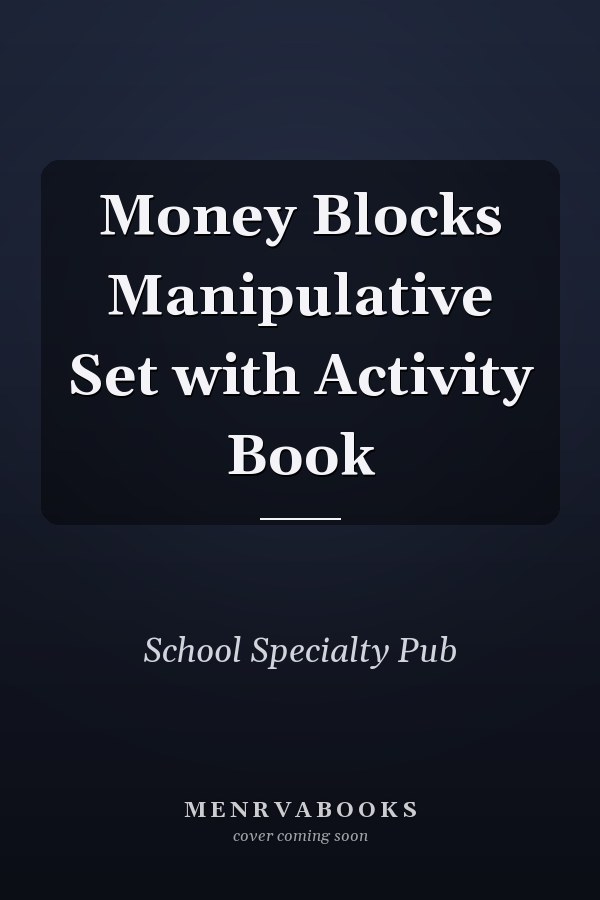 Money Blocks Manipulative Set with Activity Book
