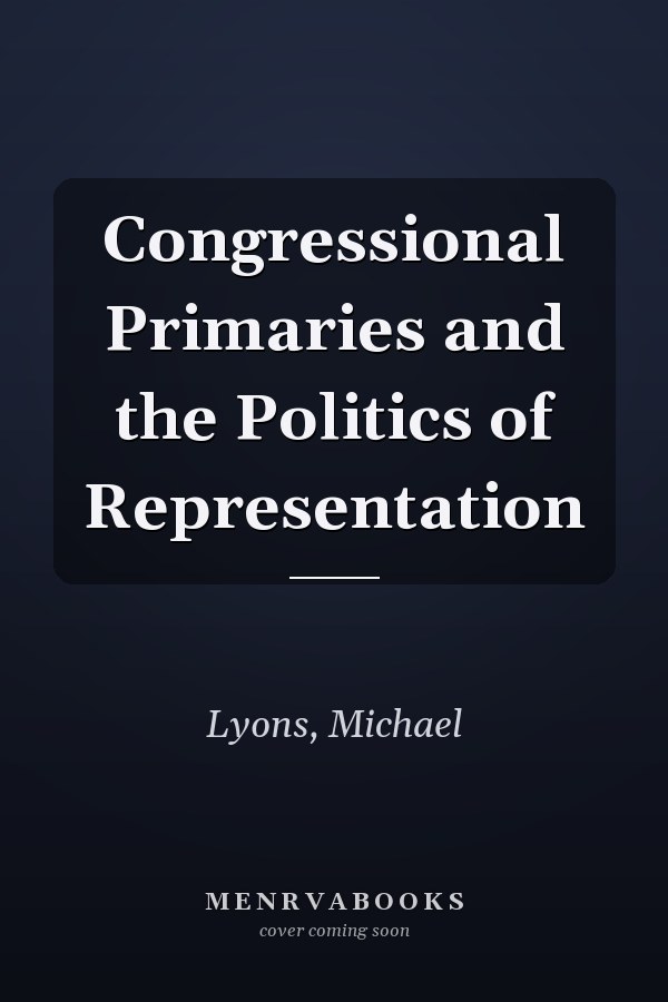 Congressional Primaries and the Politics of Representation