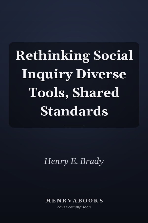 Rethinking Social Inquiry Diverse Tools, Shared Standards