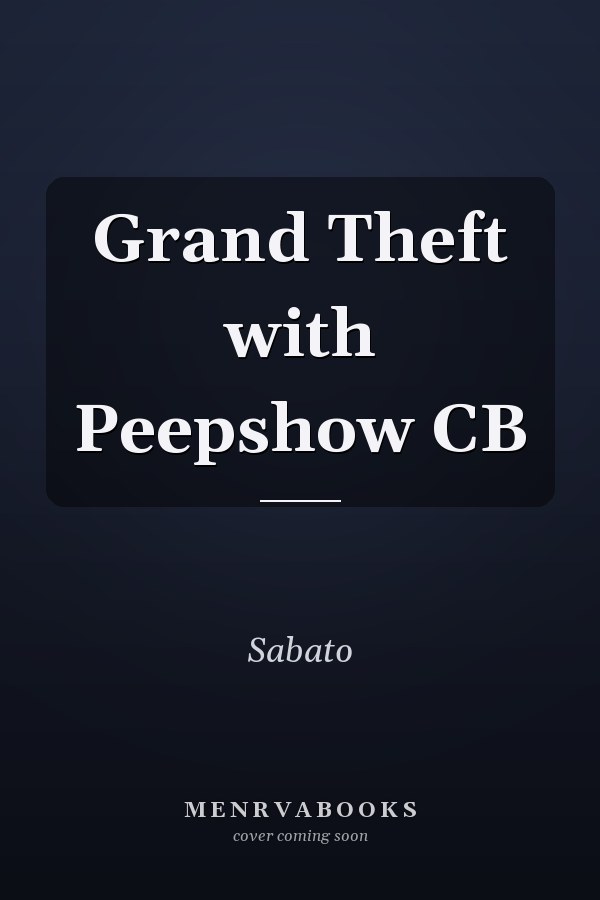 Grand Theft with Peepshow CB