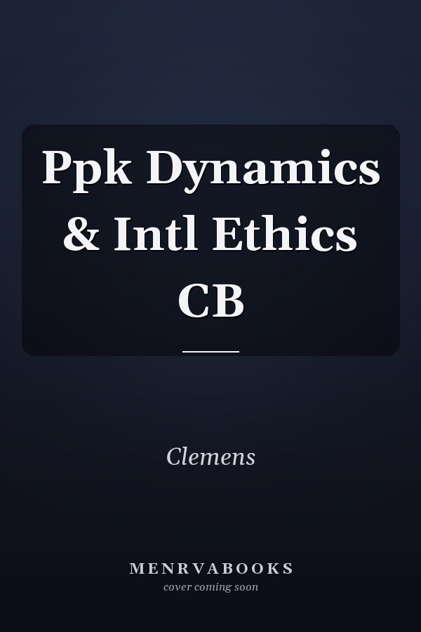 Ppk Dynamics & Intl Ethics CB