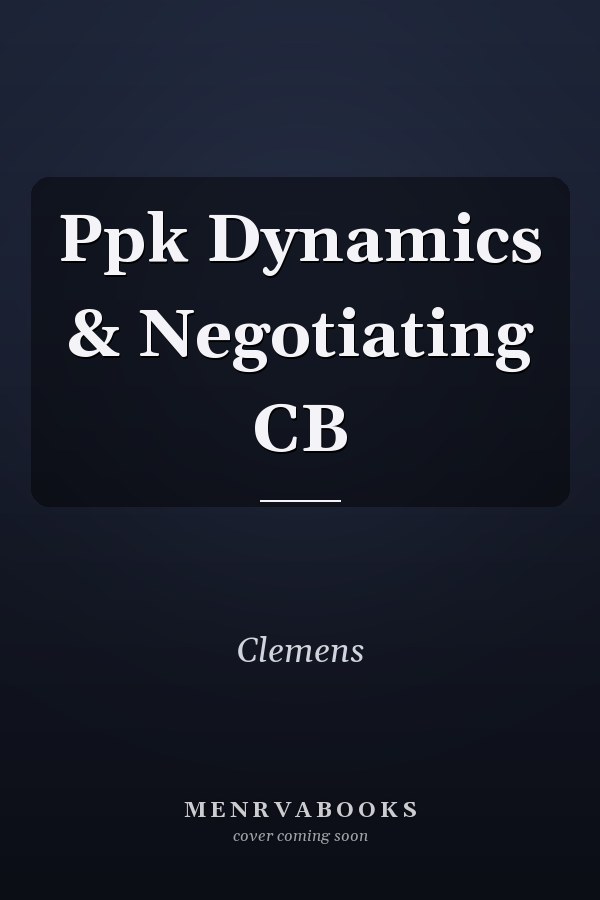 Ppk Dynamics & Negotiating CB