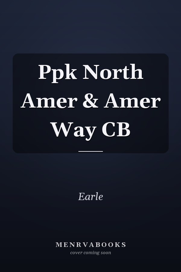Ppk North Amer & Amer Way CB