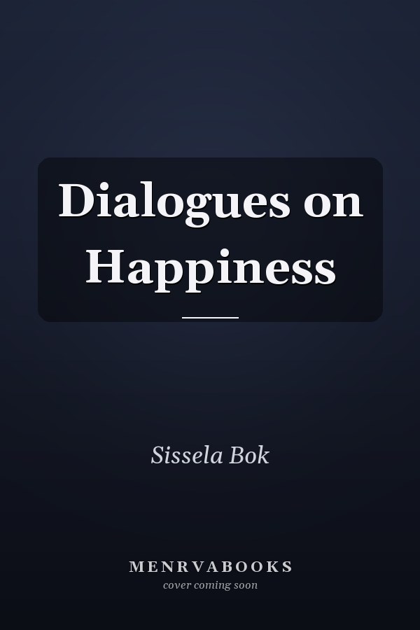 Dialogues on Happiness