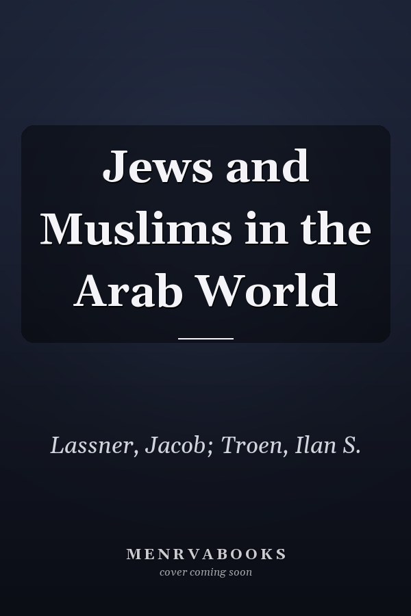 Jews and Muslims in the Arab World