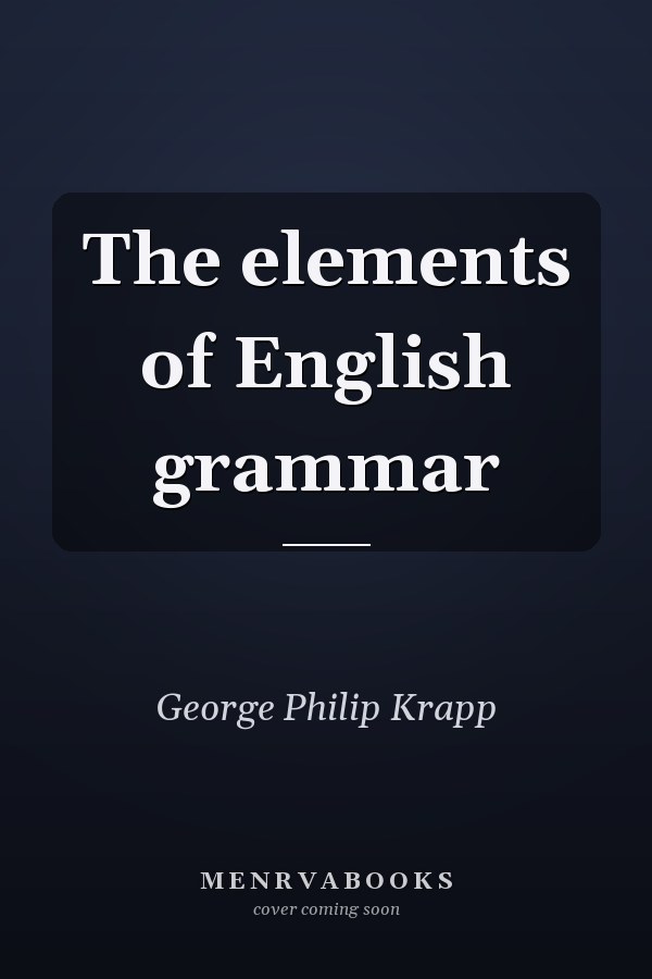 The elements of English grammar