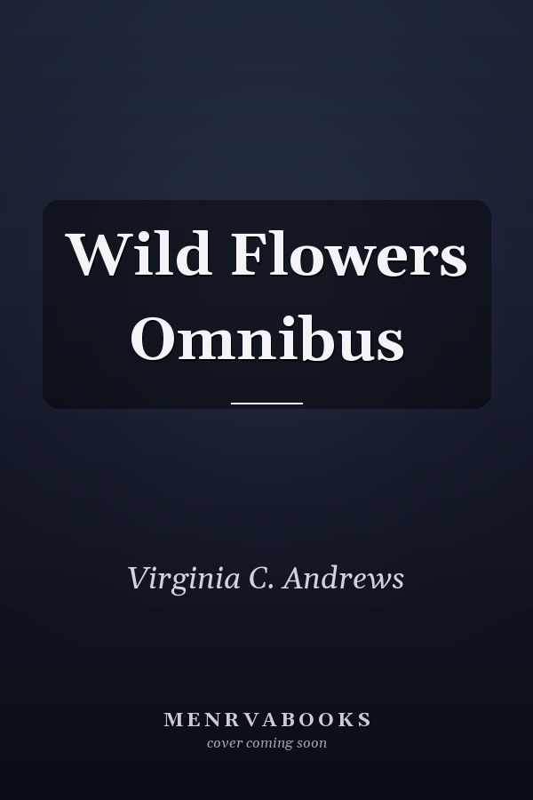 Wild Flowers Omnibus