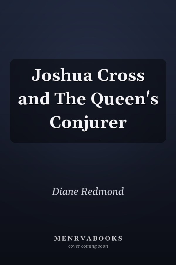 Joshua Cross and The Queen's Conjurer