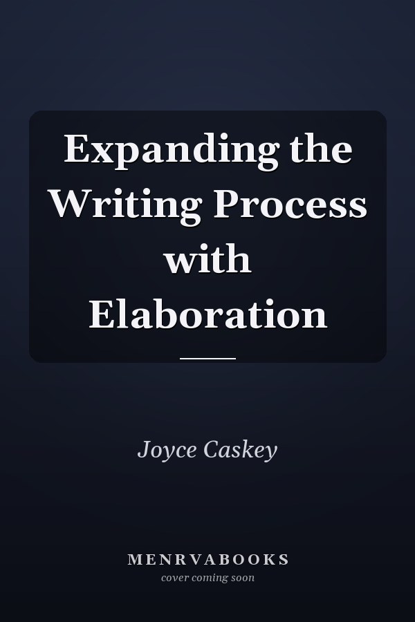 Expanding the Writing Process with Elaboration