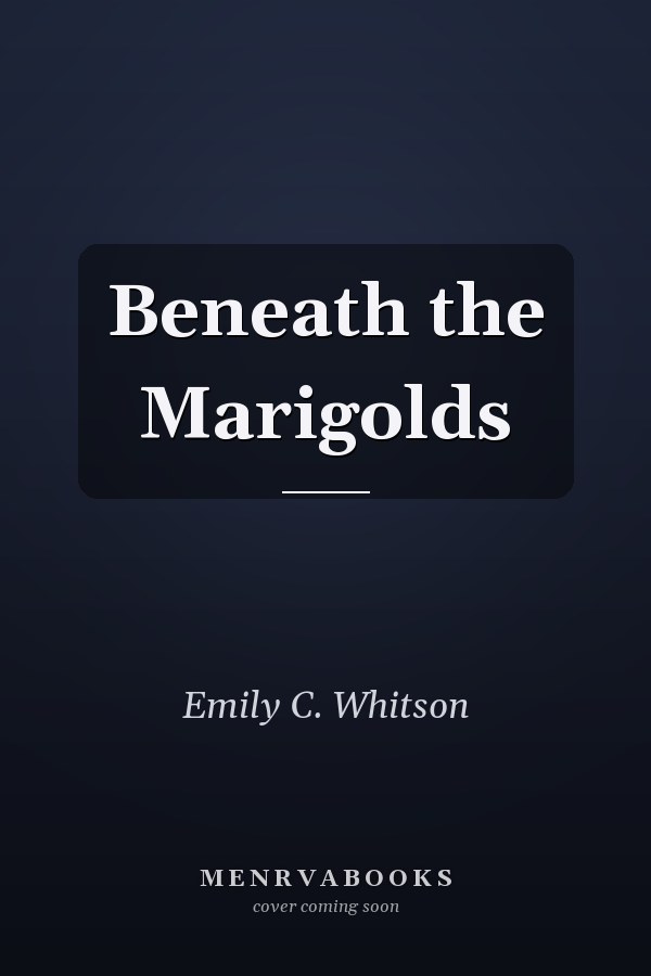 Beneath the Marigolds