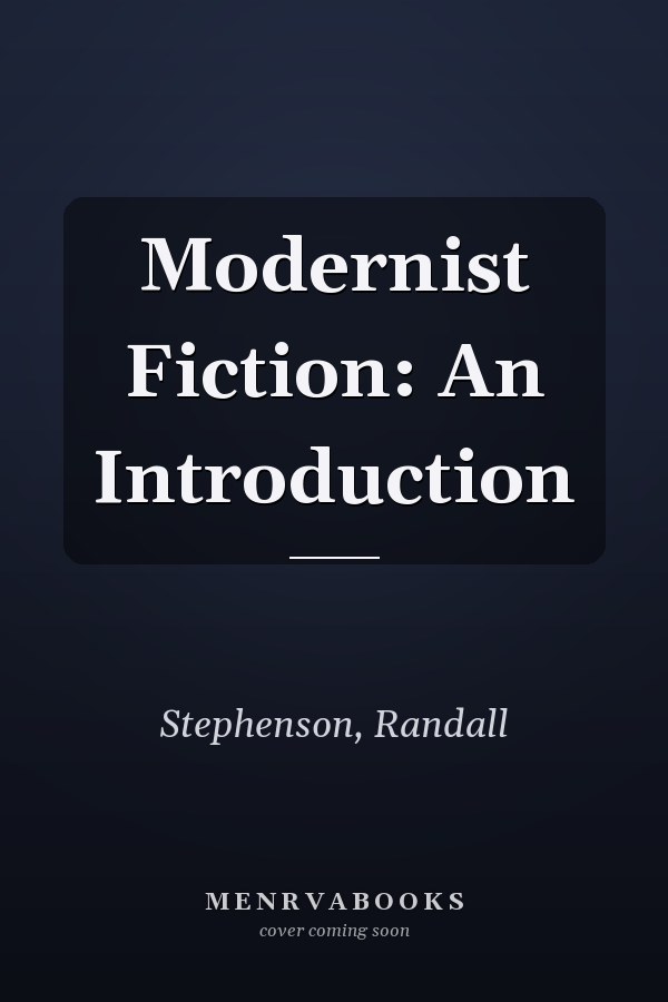 Modernist Fiction: An Introduction