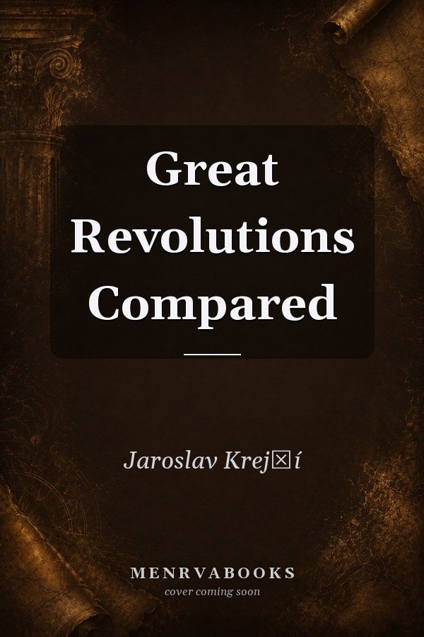 Great Revolutions Compared