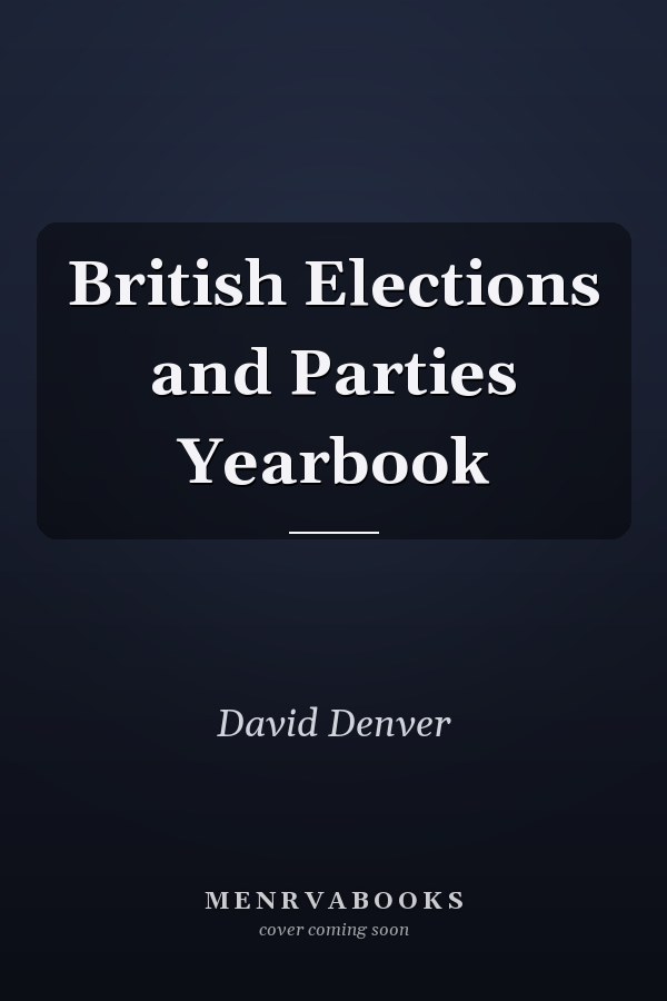 British Elections and Parties Yearbook