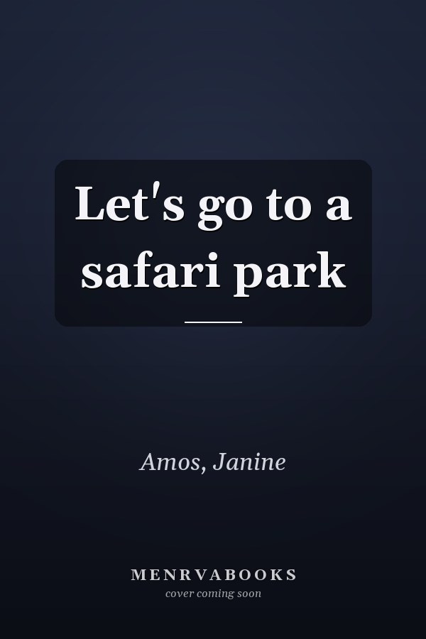 Let's go to a safari park