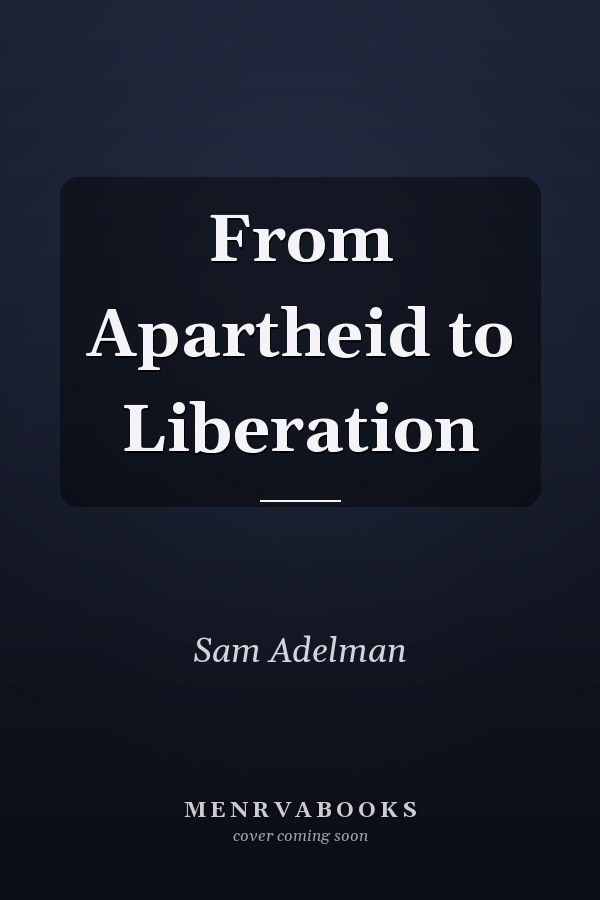 From Apartheid to Liberation