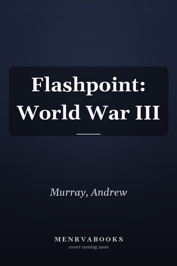 Flashpoint: World War III