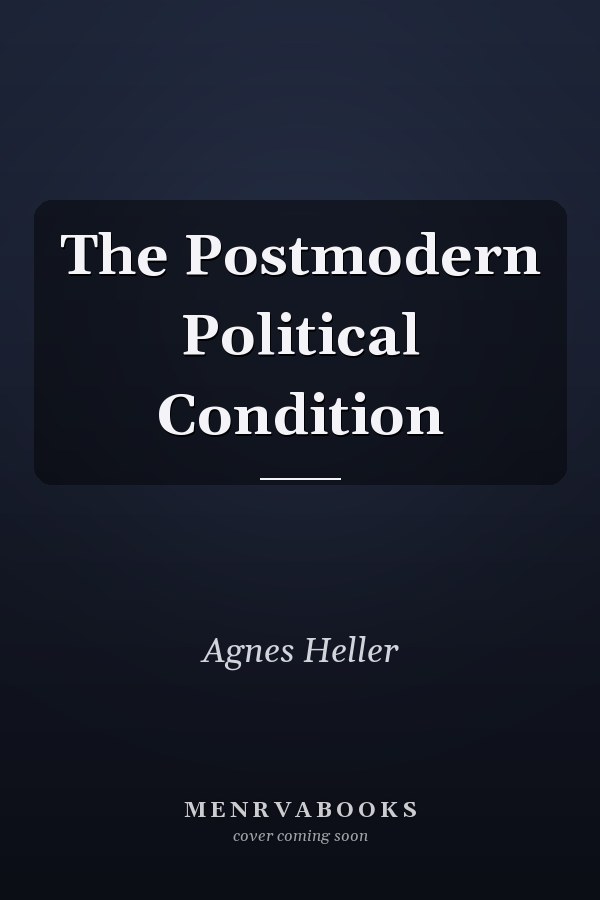 The Postmodern Political Condition
