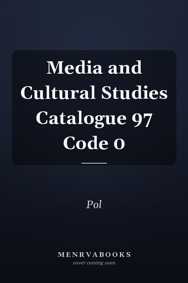 Media and Cultural Studies Catalogue 97 Code 0