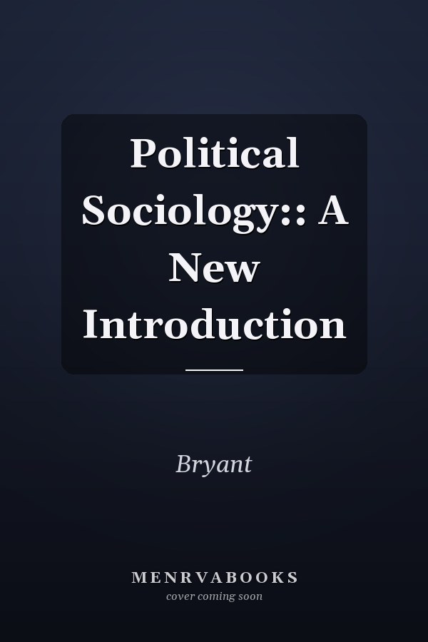 Political Sociology:: A New Introduction