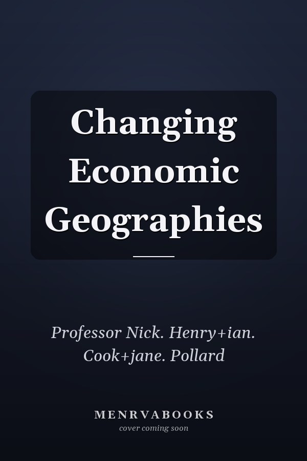 Changing Economic Geographies