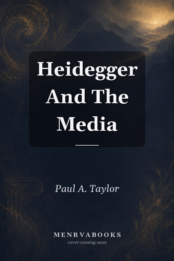 Heidegger And The Media