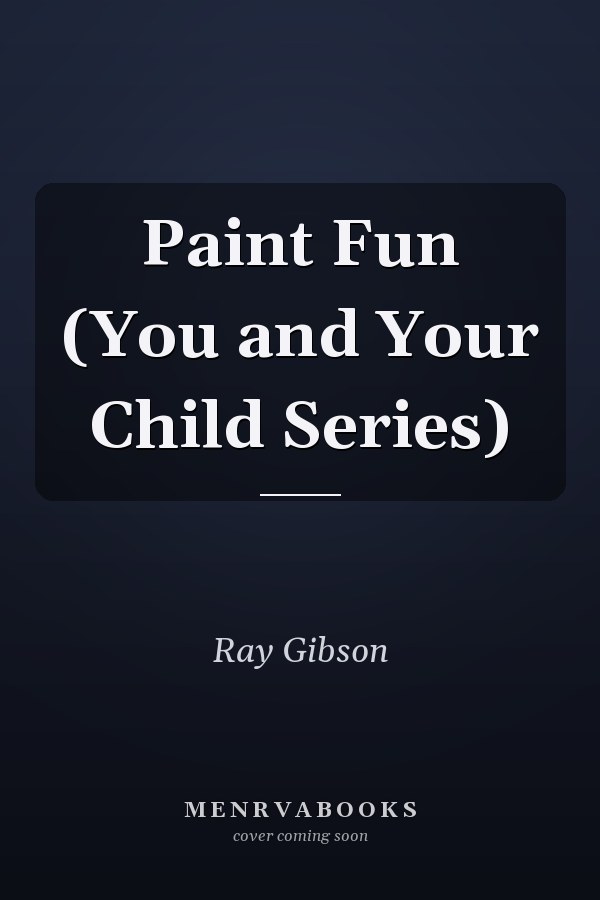 Paint Fun (You and Your Child Series)