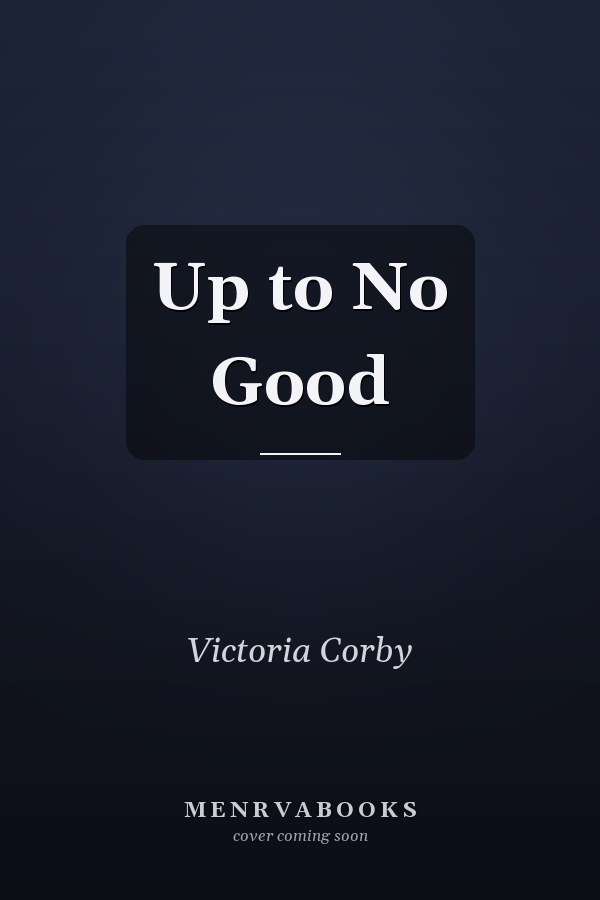 Up to No Good