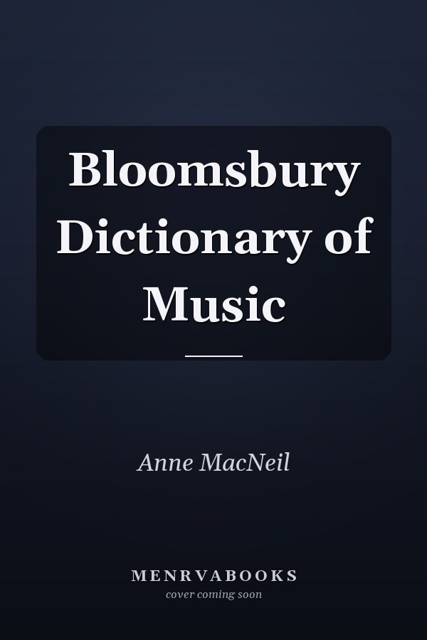Bloomsbury Dictionary of Music