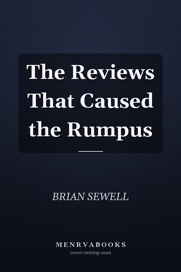 The Reviews That Caused the Rumpus