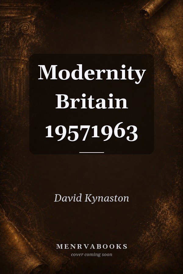 Modernity Britain 1957-1963