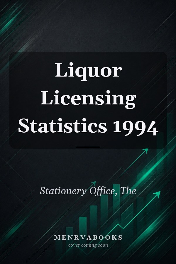 Liquor Licensing Statistics 1994