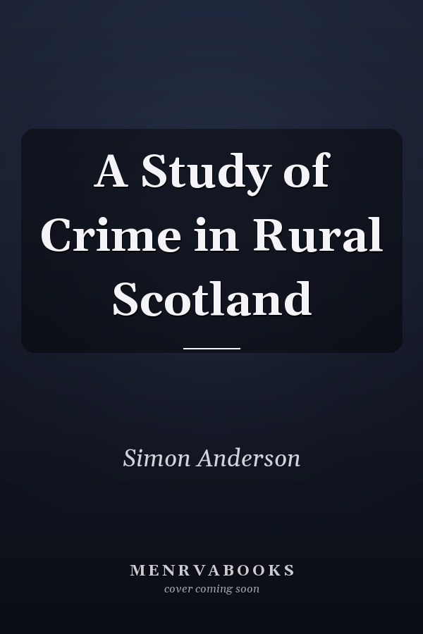 A Study of Crime in Rural Scotland
