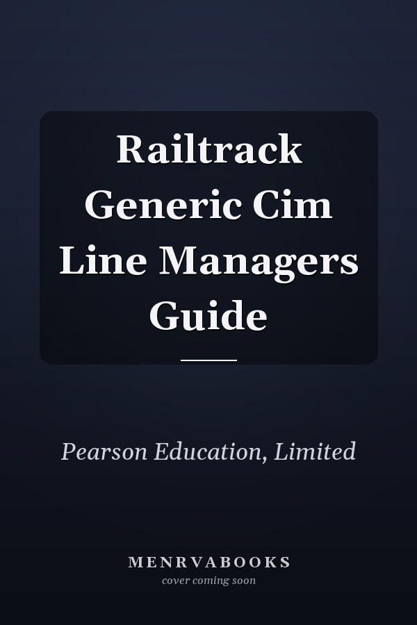Railtrack Generic Cim Line Managers Guide