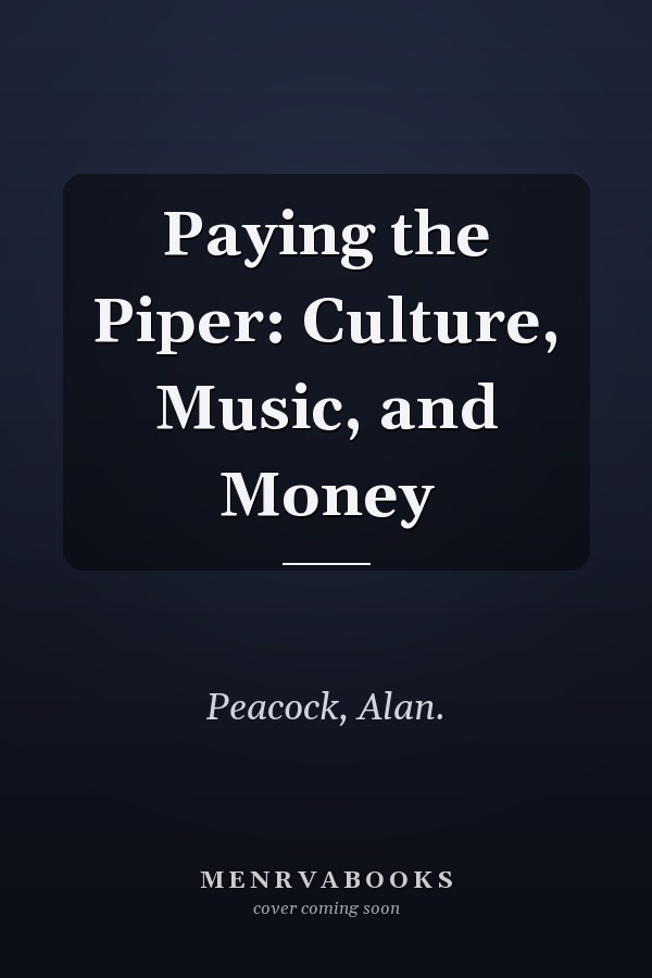 Paying the Piper: Culture, Music, and Money